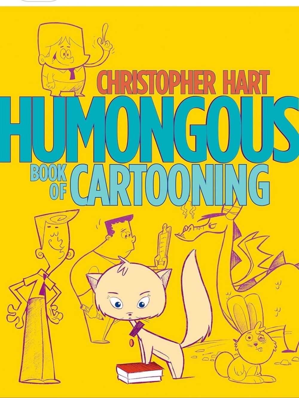 Humongous Book of Cartooning (Christopher Hart's Cartooning)